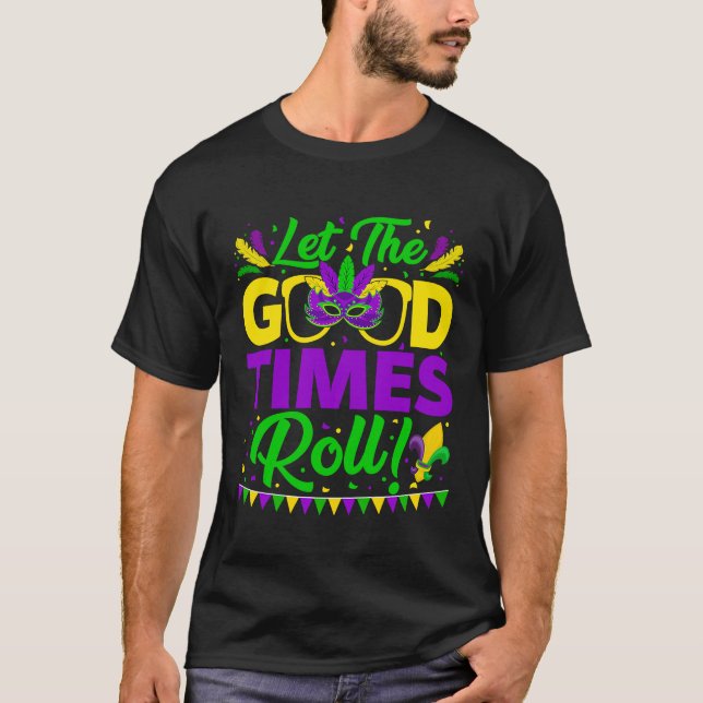 Mardi Gras Let The Good Times Roll Fleur De Lys T-Shirt (Front)
