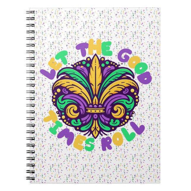 Mardi Gras Let the good times roll Notebook (Front)