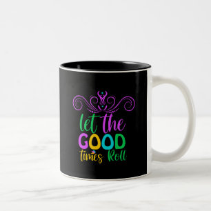 Mardi Gras   Let The Good Times Roll Two-Tone Coffee Mug