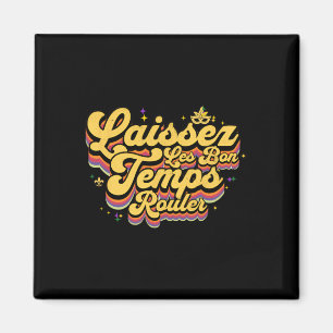 Mardi Gras Let The Goodtimes Laissez Les Bon Temps Magnet