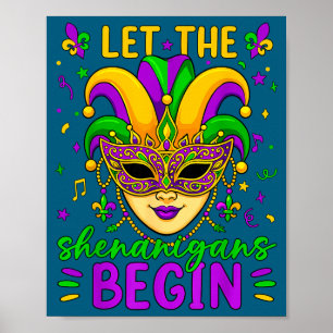 Mardi Gras Let The Shenanigans Begin Boy Girl Men  Poster