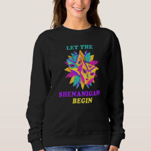 Mardi Gras Let The Shenanigans Begin Mardi Gras Co Sweatshirt