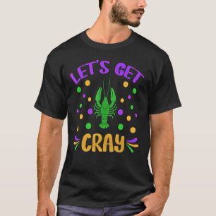Mardi Gras Let's Get Cray Crawfish T-Shirt