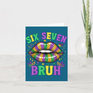 Mardi gras lips six seven bruh new orleans 6 7 mem card