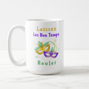 Mardi Gras Mug, Laissez Les Bon Temps Rouler Coffee Mug