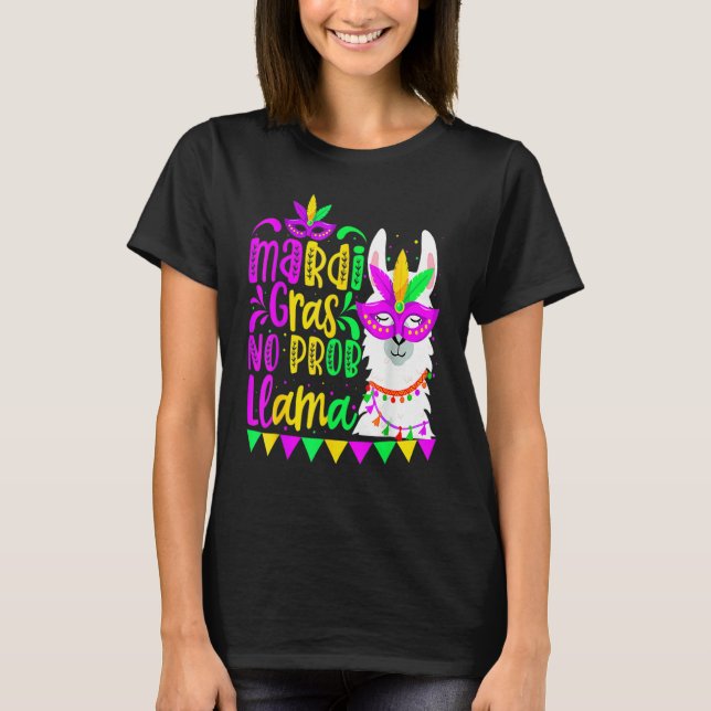 Mardi Gras No Prob Llama Alpaca Funny Carnival Cos T-Shirt (Front)