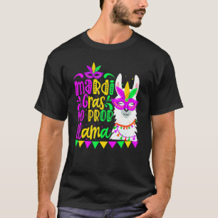 Mardi Gras No Prob Llama Alpaca Funny Carnival Cos T-Shirt