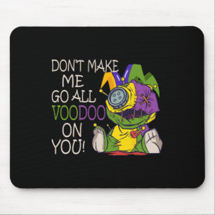 Mardi Gras Outfit For Woman Don't Make Me Go All V Mouse Pad