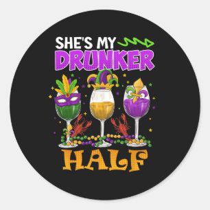 Mardi Gras Outfit She's My Drunker Half Carnival M Classic Round Sticker