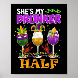 Mardi Gras Outfit She's My Drunker Half Carnival M Poster