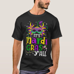 Mardi Gras Party Mask Its Mardi Gras Yall Costume T-Shirt