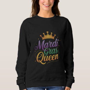 Mardi Gras Queen Parade Costume Party  Sweatshirt