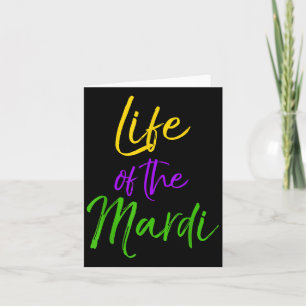 Mardi Gras Quote Party Pun Gift For Women Life Of Card
