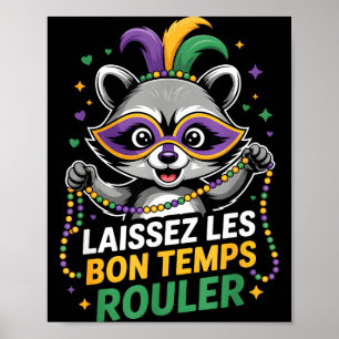 Mardi Gras Raccoon Laissez Les Bon Temps Rouler Ma Poster