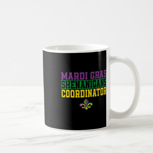 Mardi Gras Shenanigans Coordinator Funny Mardi Gra Coffee Mug (Right)