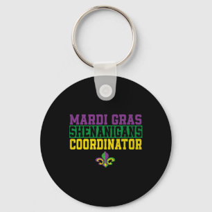 Mardi Gras Shenanigans Coordinator Funny Mardi Gra Key Ring