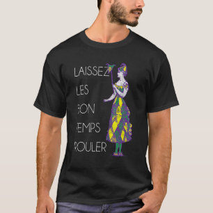 Mardi Gras Shirt Laissez Les Bon Temps Rouler Lady