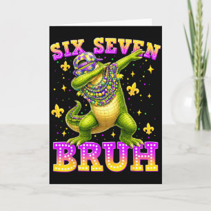 Mardi Gras Six Seven 67 Bruh Dabbing Alligator Mar Card