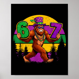 Mardi Gras Six Seven 6 7 Meme Bigfoot Sasquatch Bo Poster