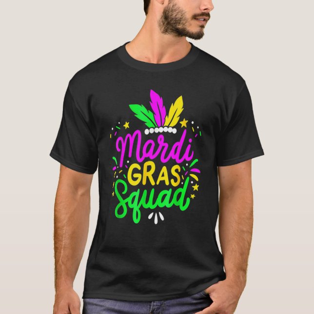Mardi Gras Squad Funny Festival Parade Party Costu T-Shirt (Front)