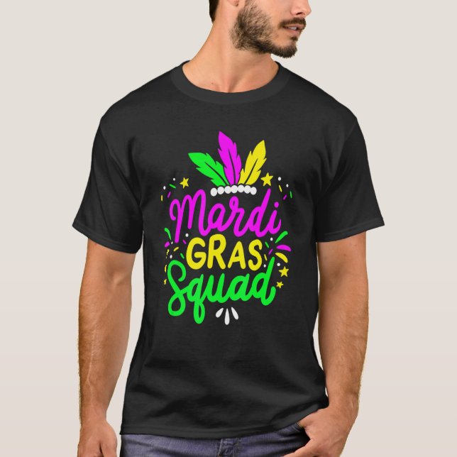 Mardi Gras Squad Funny Festival Parade Party Costu T-Shirt (Front)