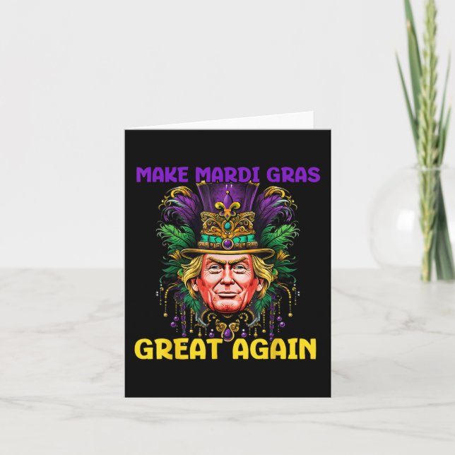 Mardi Gras Trump 2025 Funny Make Mardi Gras Great Card (Front)