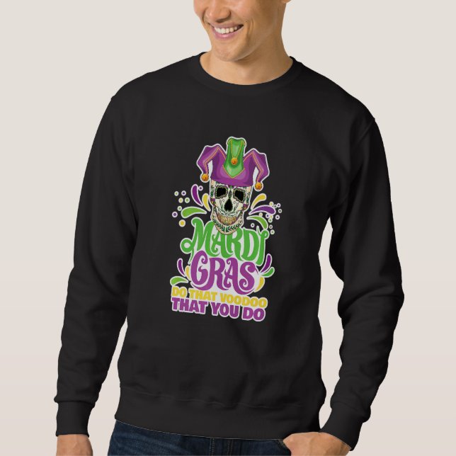 Mardi Gras Voodoo  Black Magic Carnival Fan Voodoo Sweatshirt (Front)