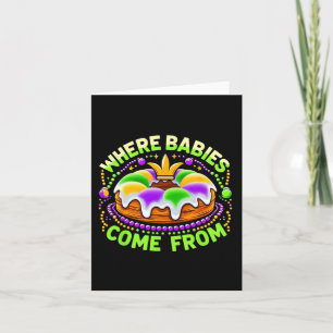 Mardi Gras Where Bybies Come From King Cake Card