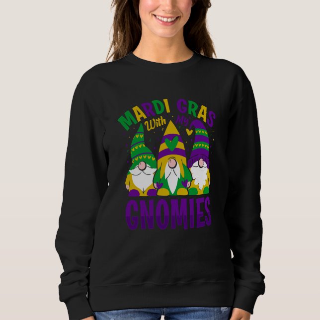 Mardi Gras With my Gnomies celebrations parade par Sweatshirt (Front)