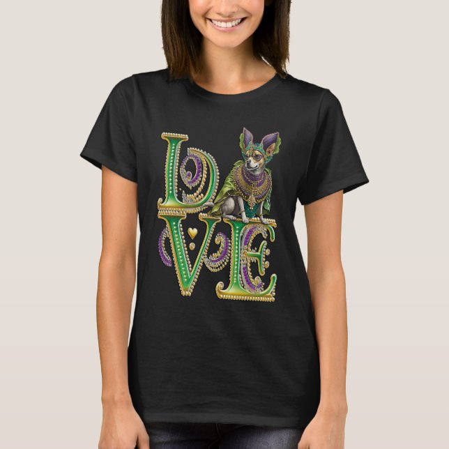 Mardi Gras Word LOVE Chihuahua Masquerade T-Shirt (Front)