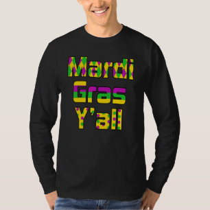 Mardi Gras Y'All Fat Tuesday Carnival T-Shirt