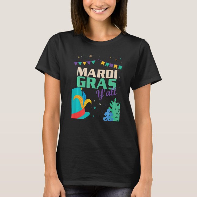 Mardi Gras Y'all Mardigrass Parade Carneval Mask   T-Shirt (Front)