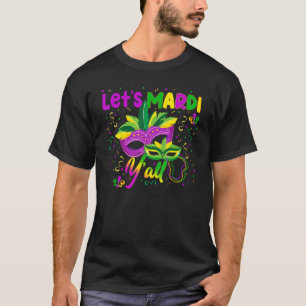 Mardi Gras Y'all NOLA New Orleans Louisiana Carniv T-Shirt