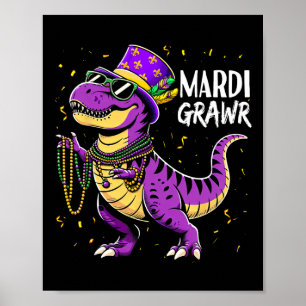 Mardi Grawr Dinosaur Boys Kids Toddler Funny Mardi Poster