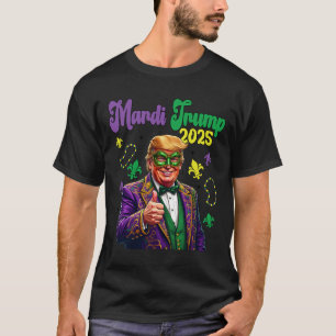 Mardi Trump 2025 Funny Mardi Gras T-Shirt