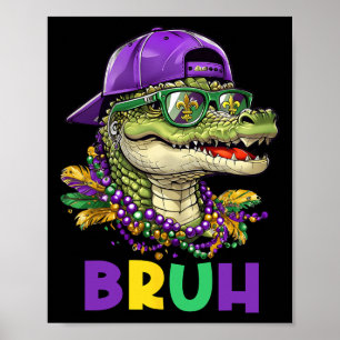 Mardigator Alligator Bruh Mardi Gras Costume Teens Poster