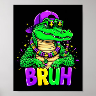 Mardigator Alligator Bruh Mardi Gras Costume Teens Poster