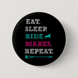Mare Horse Horseback Riding - Eat Sleep Mares Repe 6 Cm Round Badge