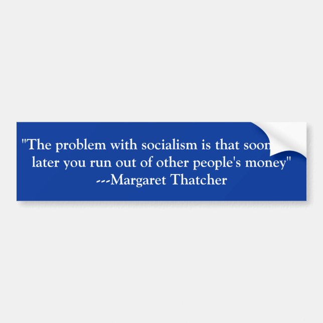 Margaret Thatcher quote Bumper Sticker (Front)