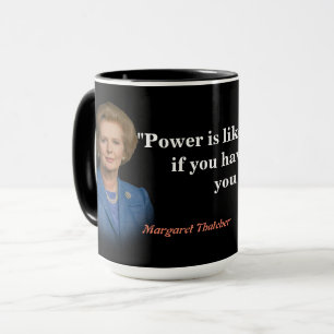Margaret Thatcher Quote On Power Mug