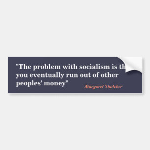 Margaret Thatcher Quote On Socialism Bumper Sticker
