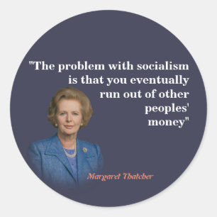 Margaret Thatcher Quote On Socialism Classic Round Classic Round Sticker