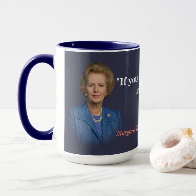 Margaret Thatcher Quote On Who To Ask Mug (With Donut)