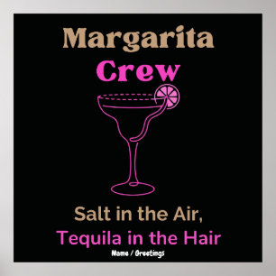 Margarita Crew Salt in the Air Tequila in the Hair Poster