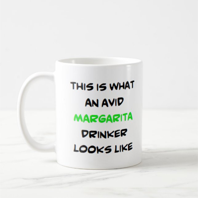 margarita drinker, avid coffee mug (Left)