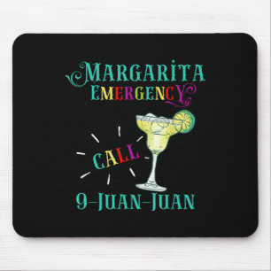 Margarita Emergency Call 9 Juan Juan Cinco De Mayo Mouse Pad