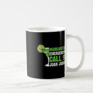 Margarita Emergency Call 9 Juan Juan Shirt _1 Coffee Mug