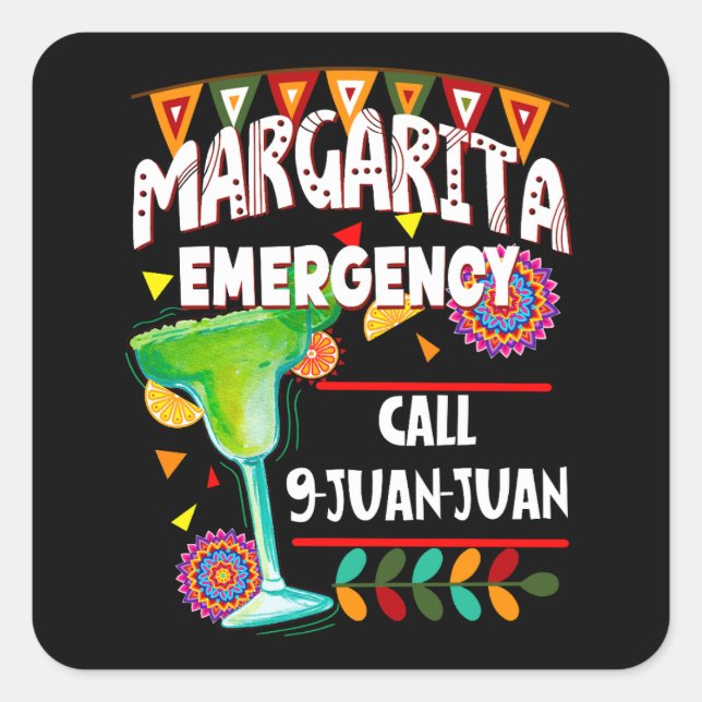 Margarita Emergency Call 9 Juan Juan Square Sticker (Front)