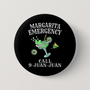 Margarita Emergency Shirt Mexican Fiesta Funny Cin 6 Cm Round Badge