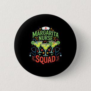 Margarita nurse squad funny cinco de mayo fiesta 6 cm round badge